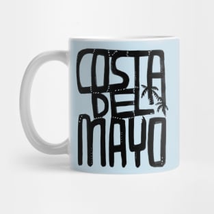 Costa Del Mayo, Irish Summer, Funny Mayo Mug